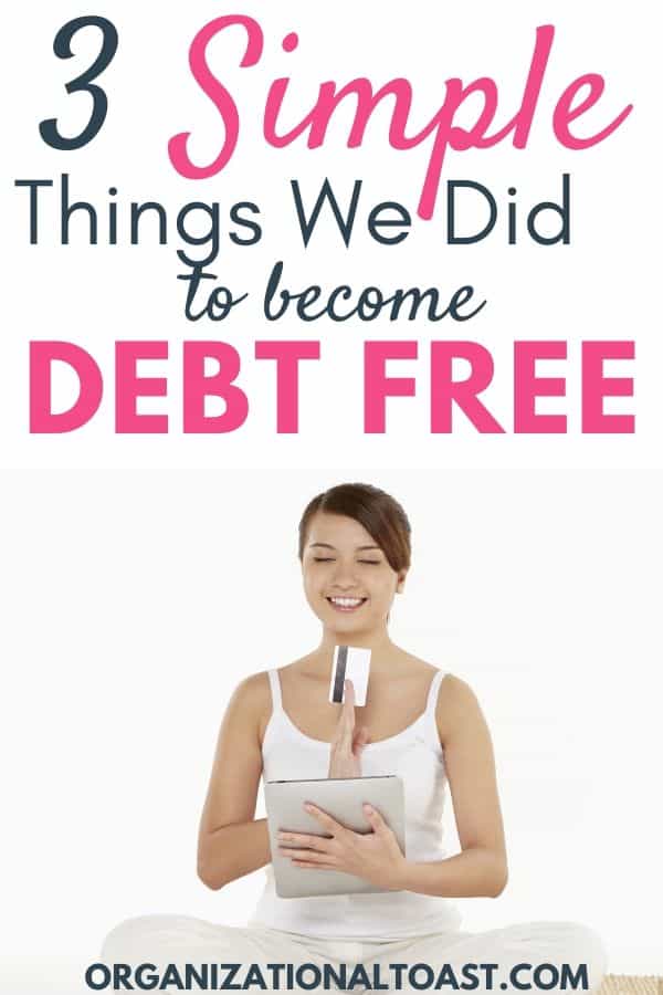 3 Simple Things We Did To Become Debt Free