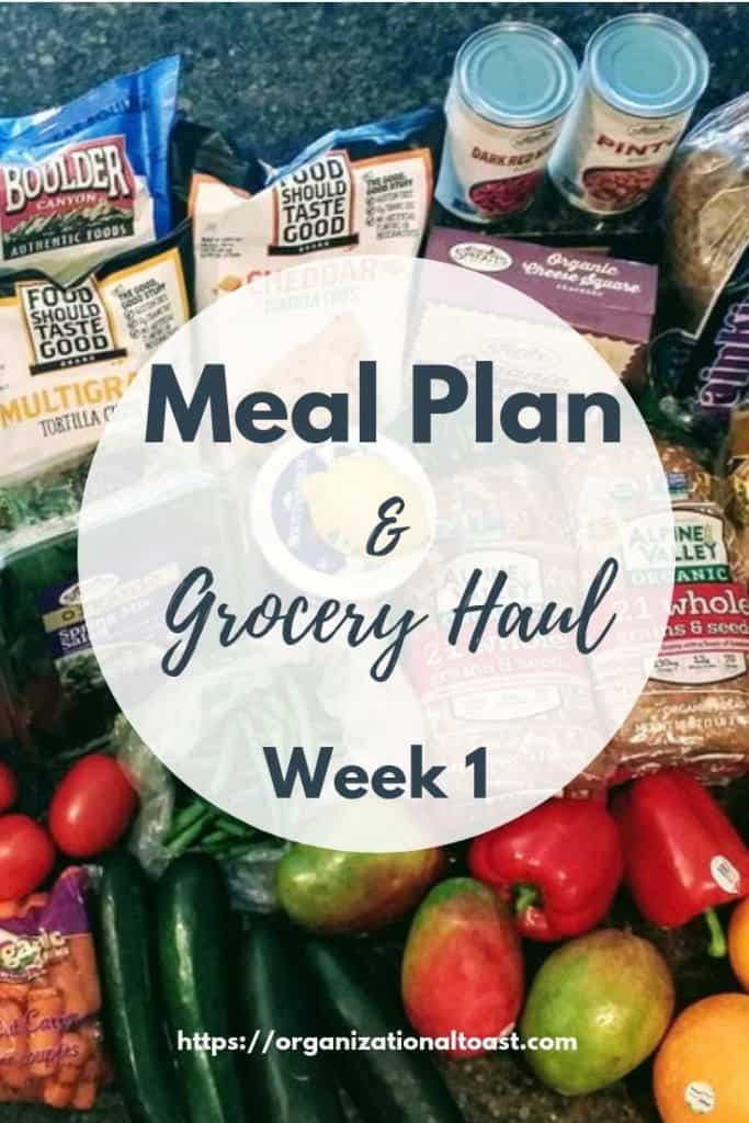 Grocery Haul and Meal Plan - Week 1 - Organizational Toast