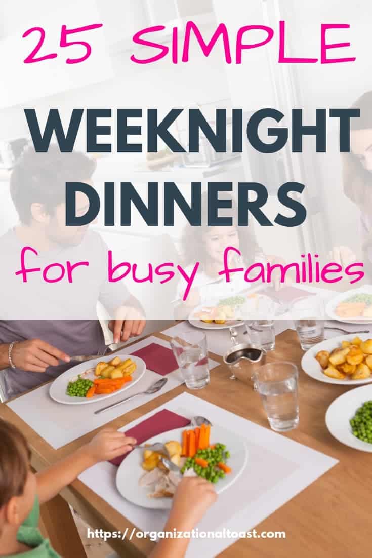 25 simple weeknight dinners for busy families #mealplanning #familyfriendlyrecipes 