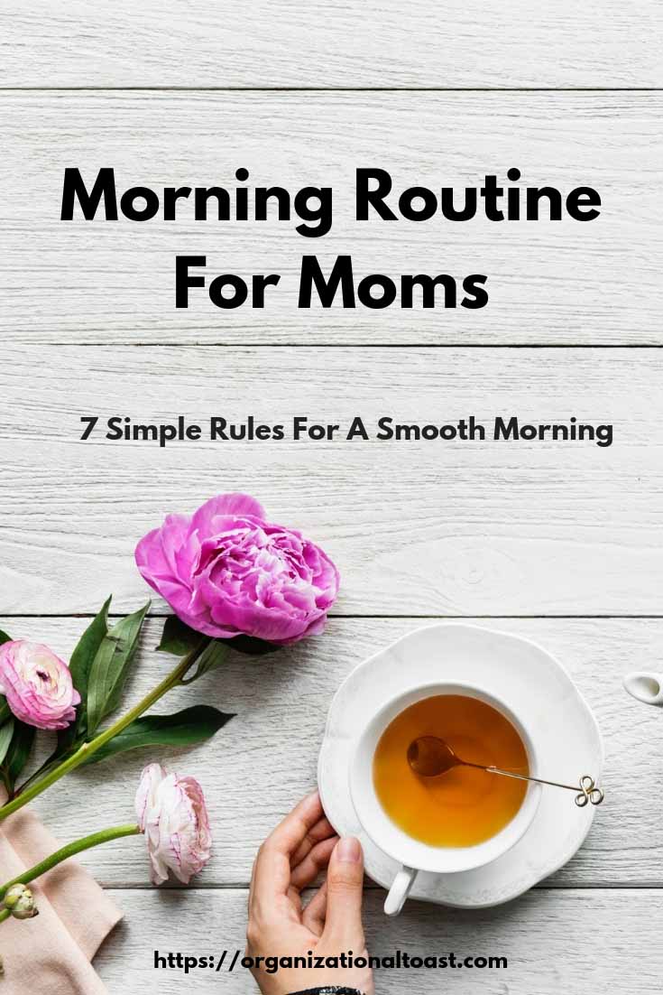 7 Simple Rules For A Great Morning Routine - Organizational Toast