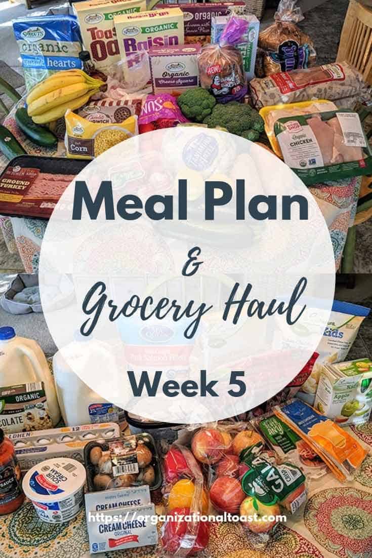 Grocery Haul and Meal Plan - Week 5 - Organizational Toast
