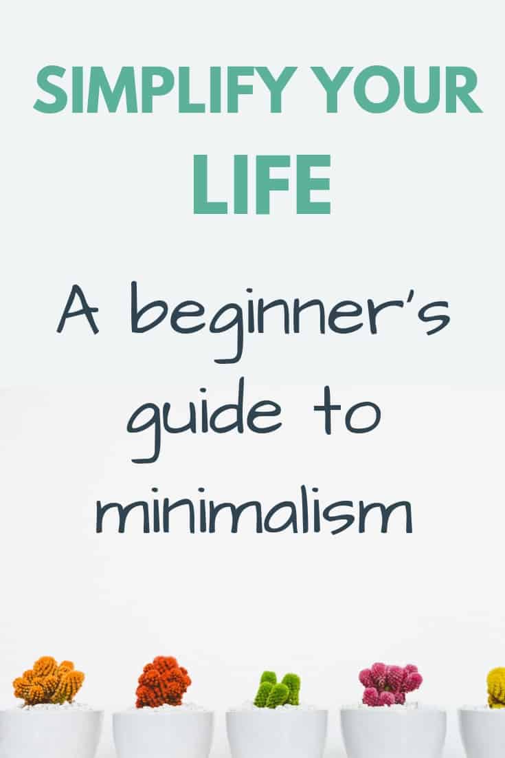 Simplify your life | A beginner's guide to minimalism