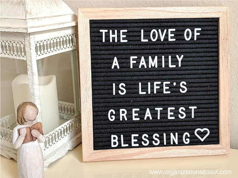 "The love of family is life's greatest belssing". Quote on letter board