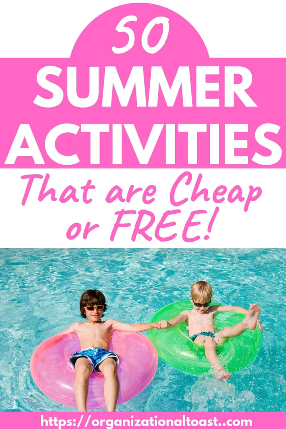 Fun and Frugal Summer Activities for Kids Organizational Toast