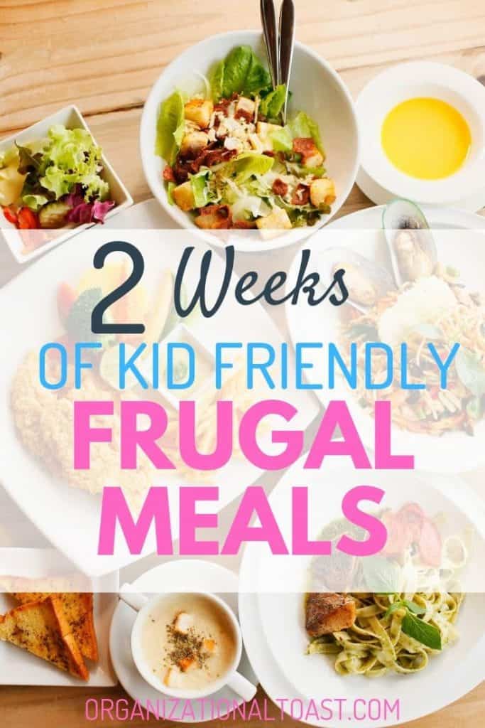 2 Weeks of Kid Friendly Frugal Meals