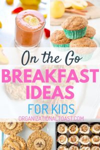 On the Go Breakfast Ideas for Kids - Organizational Toast