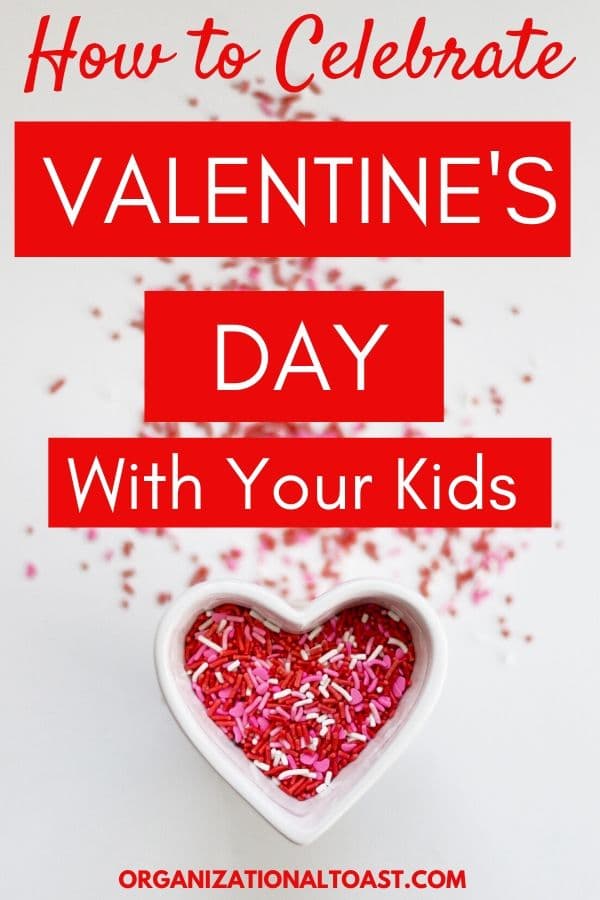 How to Celebrate Valentine's Day with your Kids